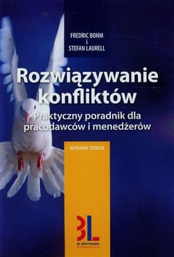 Rozwiązywanie konfliktów Praktyczny poradnik dla pracodawców i menedżerów