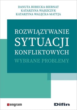 Rozwiązywanie sytuacji konfliktowych Wybrane problemy - Wajszczyk Katarzyna