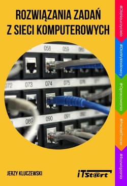 Rozwiązywanie zadań z sieci komputerowych - Kluczewski Jerzy