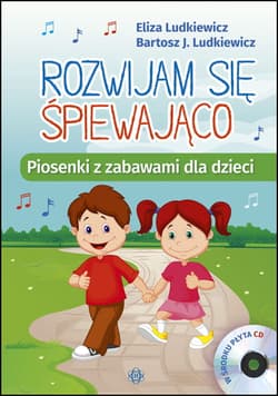 Rozwijam się śpiewająco + CD - Eliza Ludkiewicz