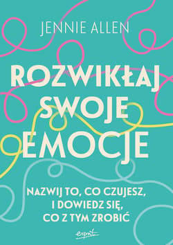 Rozwikłaj swoje emocje EBOOK - ebook - Jennie Allen