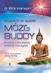 Rozwiń w sobie mózg Buddy. Proste ćwiczenia... - Hanson Rick