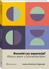 Rozwód czy separacja? Wzory pism z komentarzem - Joanna Hetman - Krajewska