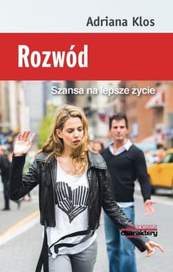 Rozwód Szansa na lepsze życie - Adriana Klos