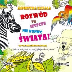 Rozwód to jeszcze nie koniec świata audiobook - Agnieszka Kazała