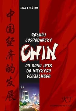 Rozwój gospodarczy Chin Od roku 1978 do kryzysu globalnego - Cieślik Ewa