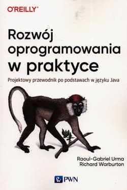 Rozwój oprogramowania w praktyce Projektowy przewodnik po podstawach w języku Java -  Warburton Richard