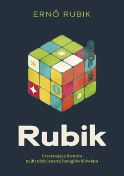 Rubik. Fascynująca historia najbardziej znanej łamigłówki świata - ebook - Erno Rubik
