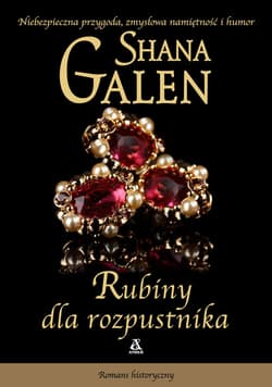 Rubiny dla rozpustnika - Galen Shana