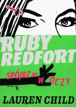 Ruby Redfort Spójrz mi w oczy - Lauren Child