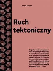 Ruch tektoniczny. Przewodnik po powojennej.. - Kacper Kępiński