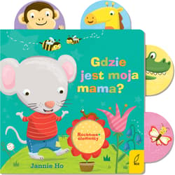 Ruchome elementy Gdzie jest moja mama? - Opracowanie Zbiorowe