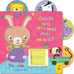 Ruchome elementy Gdzie się schował mój misio? - Opracowanie Zbiorowe