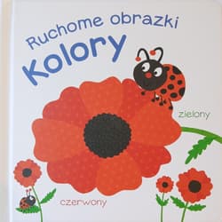 Ruchome obrazki. Kolory - Praca zbiorowa