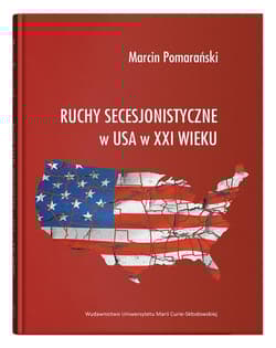 Ruchy secesjonistyczne w USA w XXI wieku - Pomarański Marcin