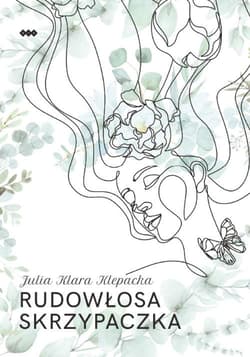 Rudowłosa skrzypaczka - Klepacka Julia Klara