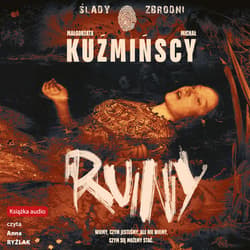 Ruiny - audiobook - Michał Kuźmiński, Fugiel-Kuźmińska Małgorzata