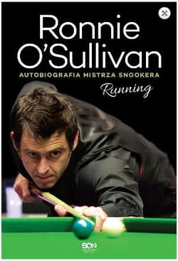 Running. Autobiografia mistrza snookera - Ronnie O'Sullivan