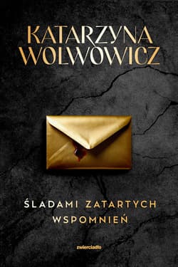 Rupert Ogrodnik T.2 Śladami zatartych wspomnień - Katarzyna Wolwowicz