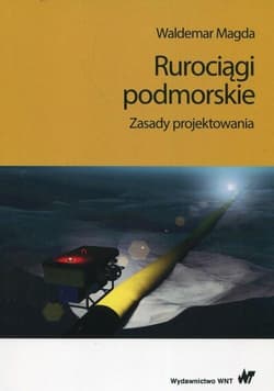 Rurociągi podmorskie. Zasady projektowania - Magda Waldemar