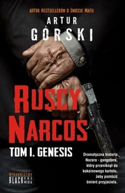 Ruscy Narcos, tom I. Genesis