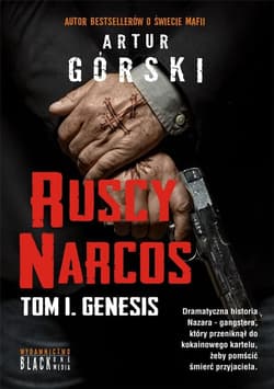 Ruscy Narcos, tom I. Genesis - Artur Górski