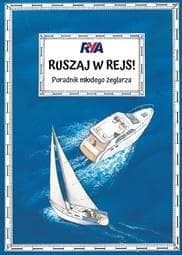 Ruszaj w rejs! Poradnik młodego żeglarza - Claudia Myatt