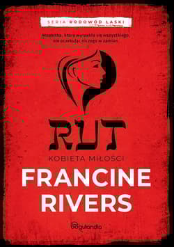 Rut Kobieta miłości - Francine Rivers