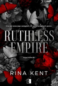 Ruthless Empire. Royal Elite. Tom 6 - Rina Kent