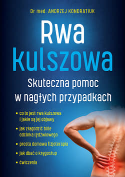 Rwa kulszowa Skuteczna pomoc w nagłych przypadkach - Andrzej Kondratiuk