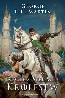 Rycerz Siedmiu Królestw wyd. ilustrowane - George R.R.  Martin