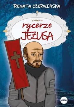 Rycerze Jezusa - Renata Czerwińska