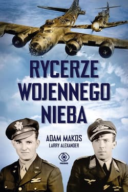 Rycerze wojennego nieba - ebook - Adam  Makos, Larry  Alexander