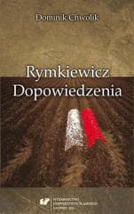 Rymkiewicz. Dopowiedzenia - Dominik Chwolik