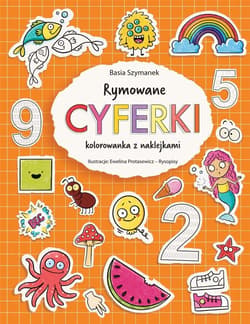 Rymowane cyferki. Kolorowanka z naklejkami - Basia Szymanek