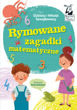 Rymowane zagadki matematyczne. Kapitan Nauka wyd. 2 - Szwajkowski Witold, Szwajkowska Elżbieta