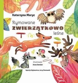 Rymowane zwierzątkowo wiejskie - Katarzyna Moryc