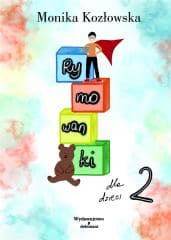 Rymowanki dla dzieci 2 - Kozłowska Monika