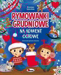 Rymowanki grudniowe na adwent gotowe - Kwiecińska Mirosława