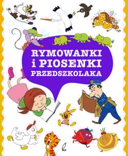 Rymowanki i piosenki przedszkolaka - Opracowanie Zbiorowe