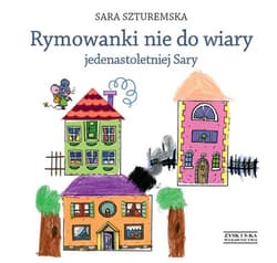 Rymowanki nie do wiary jedenastoletniej Sary - ebook - Sara Szturemska