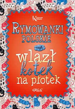 Rymowanki polskie czyli wlazł kotek na płotek - Opracowanie Zbiorowe