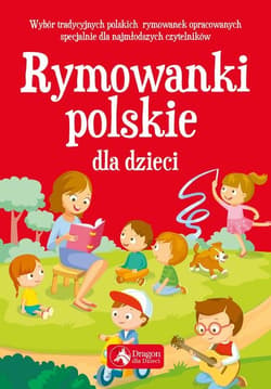 Rymowanki polskie dla dzieci - Opracowanie Zbiorowe