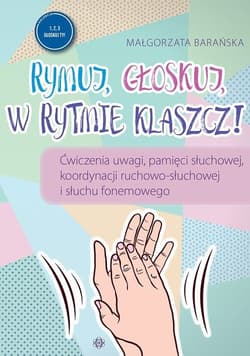 Rymuj głoskuj w rytmie klaszcz - Barańska Małgorzata