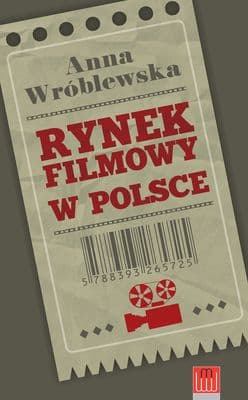 Rynek filmowy w Polsce - Anna Wróblewska
