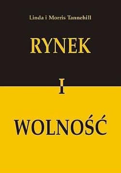 Rynek i wolność - Tannehill Linda,  Tannehill Morris