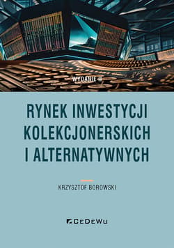 Rynek inwestycji kolekcjonerskich i alternatywnych (wyd. II)