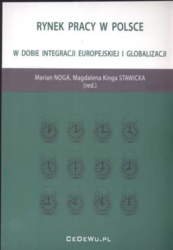 Rynek pracy w Polsce w dobie integracji europejskiej i globalizacji