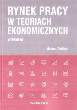 Rynek pracy w teoriach ekonomicznych - Mariusz Zieliński