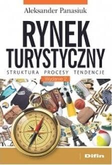 Rynek turystyczny Struktura, procesy, tendencje - Aleksander Panasiuk